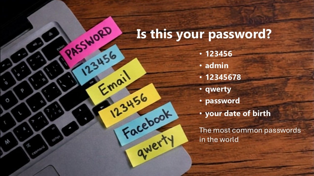 common passwords - not good for stay safe online